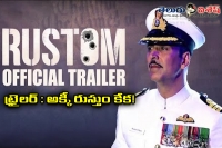 Akshay kumar s rustom trailer out