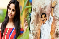 Yatra anasuya plays crucial role in late politician ysr s biopic